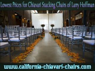 Lowest Prices for Chiavari Stacking Chairs of Larry Hoffman