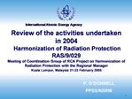 Review of the activities undertaken in 2004 Harmonization of Radiation Protection RAS