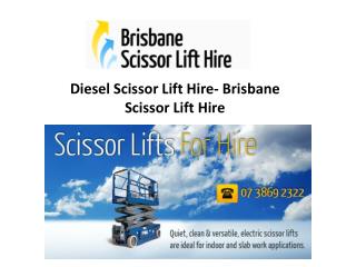 Diesel Scissor Lift Hire- Brisbane Scissor Lift Hire