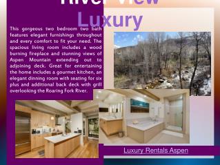 River View Luxury - Aspen Luxury Rentals