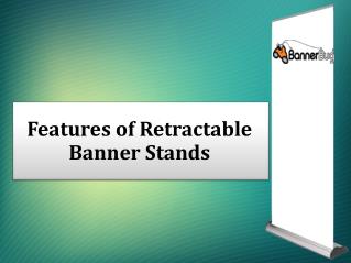 Features of Retractable Banner Stands