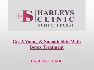 Get A Young & Smooth Skin With Botox Treatment