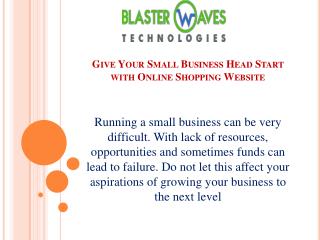 Give Your Small Business Head Start with Online Shopping Website