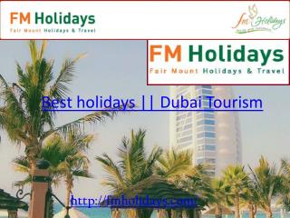 Best Holiday Packages, Dubai Tourism