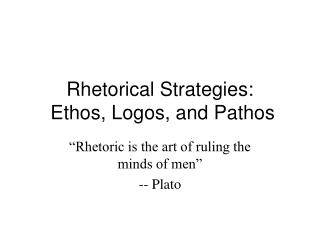 Rhetorical Strategies: Ethos, Logos, and Pathos