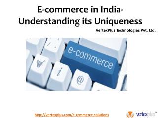 E-commerce in India- Understanding its Uniqueness