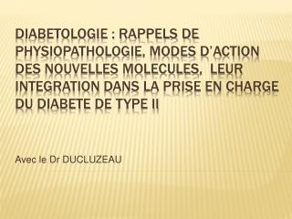 Avec le Dr DUCLUZEAU