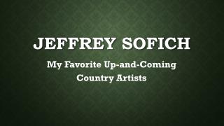 Jeffrey Sofich - My Favorite Up-and-Coming Country Artists