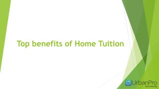 Top benefits of Home Tuition