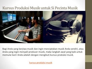 Kursus Produksi Musik untuk Si Pecinta Musik