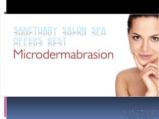 Sanctuary Salon Spa Offers best microdermabrasion