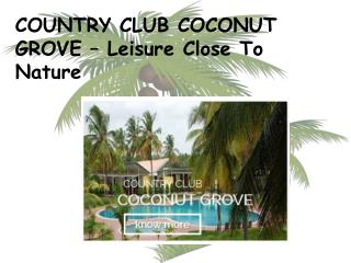COUNTRY CLUB COCONUT GROVE – Leisure Close To Nature