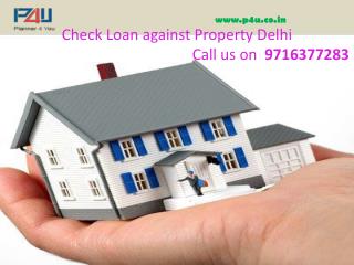 Check loan against property delhi call 9716377283