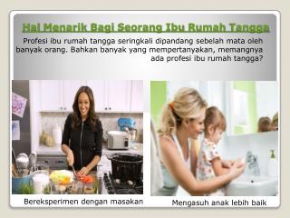 Hal Menarik Bagi Seorang Ibu Rumah Tangga