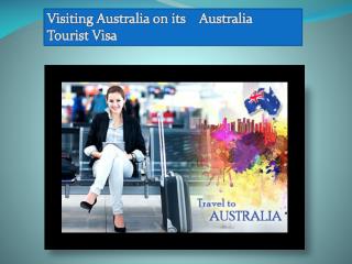 Visiting Australia on its Australia Tourist Visa