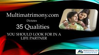 Multimatrimony.com Dictates 35 Qualities you should look for in a Life Partner