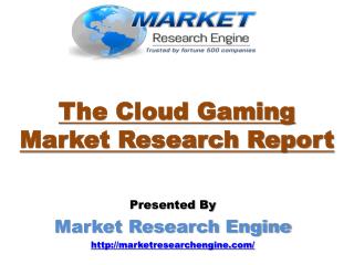 The Cloud Gaming Market is Expected to Grow at a CAGR of 33.7% during the period 2015-2020 – By Market Research Engine