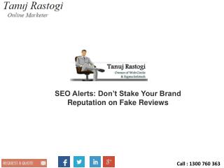 SEO Alerts: Don’t Stake Your Brand Reputation on Fake Reviews