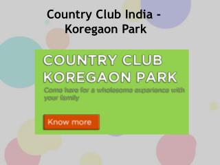 Country Club India - Koregaon Park
