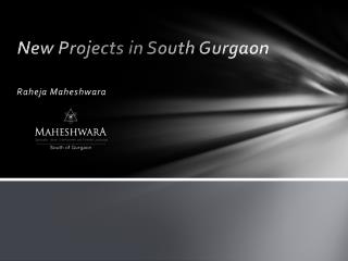New Projects in South Gurgaon