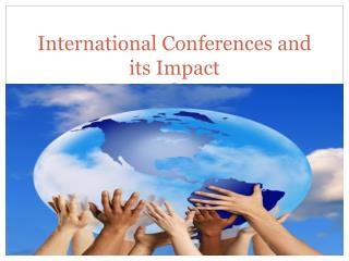 International Conferences and its Impact