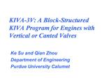 KIVA-3V: A Block-Structured KIVA Program for Engines with Vertical or Canted Valves