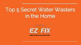 Top 5 Secret Water Wasters in the Home