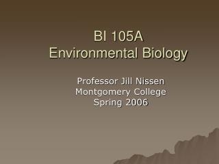 BI 105A Environmental Biology