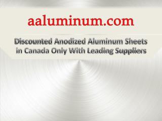 Discounted Anodized Aluminum Sheets in Canada Only With Leading Suppliers