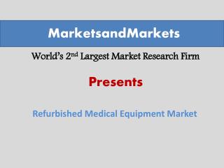 Refurbished Medical Equipment Market worth $9.37 Billion by 2019