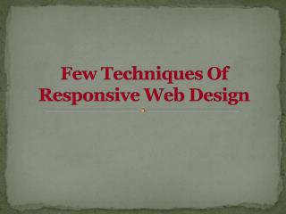 Few Techniques Of Responsive Web Design