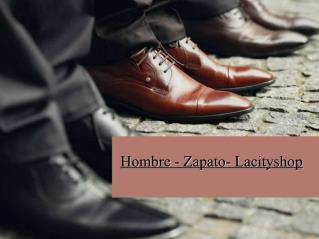 Hombre - Zapato- Lacityshop