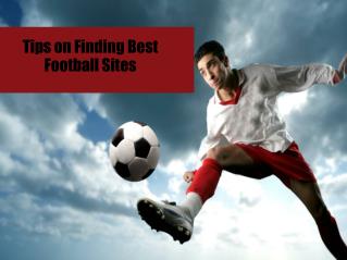 Tips on Finding Best Football Sites