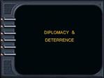 DIPLOMACY DETERRENCE