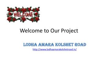 Lodha Amara Kolshet Road
