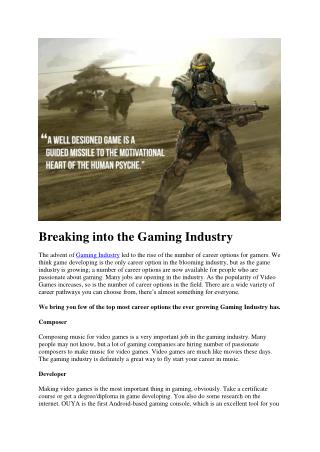 Breaking into the Gaming Industry