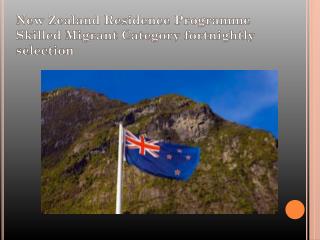 New Zealand Residence Programme Skilled Migrant Category fortnightly selection