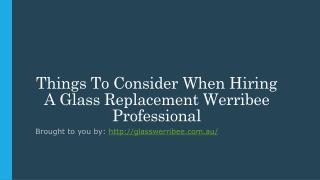 Things To Consider When Hiring A Glass Replacement Werribee Professional