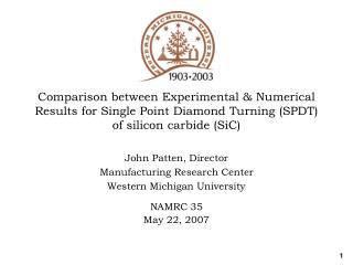 Comparison between Experimental &amp; Numerical Results for Single Point Diamond Turning (SPDT) of silicon carbide (SiC)