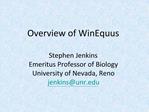 Overview of WinEquus Stephen Jenkins Emeritus Professor of Biology University of Nevada, Reno jenkinsunr