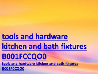 tools and hardware kitchen and bath fixtures B001FCCQO0