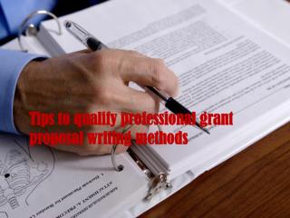 Tips to qualify professional grant proposal writing methods