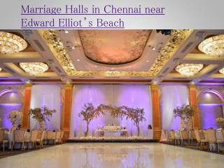 Marriage Halls in Chennai Near Edward Elliot’s Beach