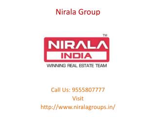 Nirala Group is world class real estate developer