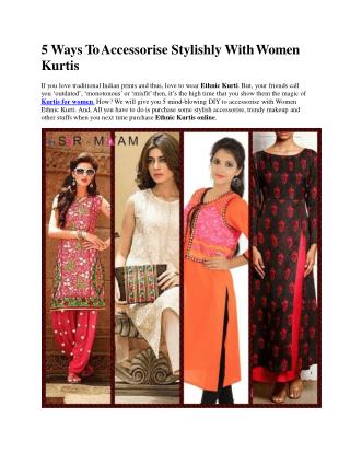 5 Ways to accessories stylishly With Women Kurtis