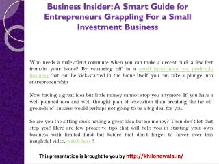 Business Insider: A Smart Guide for Entrepreneurs Grappling For a Small Investment Business