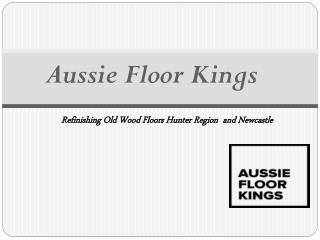 Refinishing Old Wood Floors Newcastle