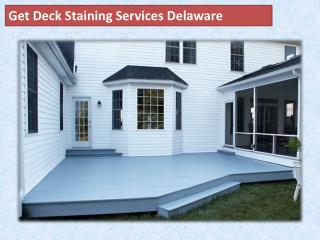 Get Deck Staining Services Delaware
