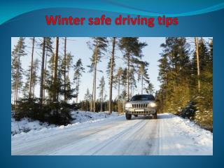 Winter safe driving tips