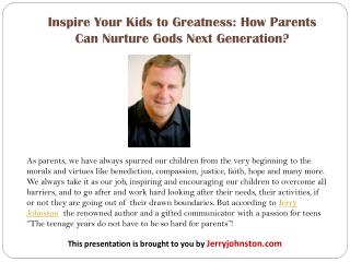 Inspire Your Kids to Greatness: How Parents Can Nurture Gods Next Generation?